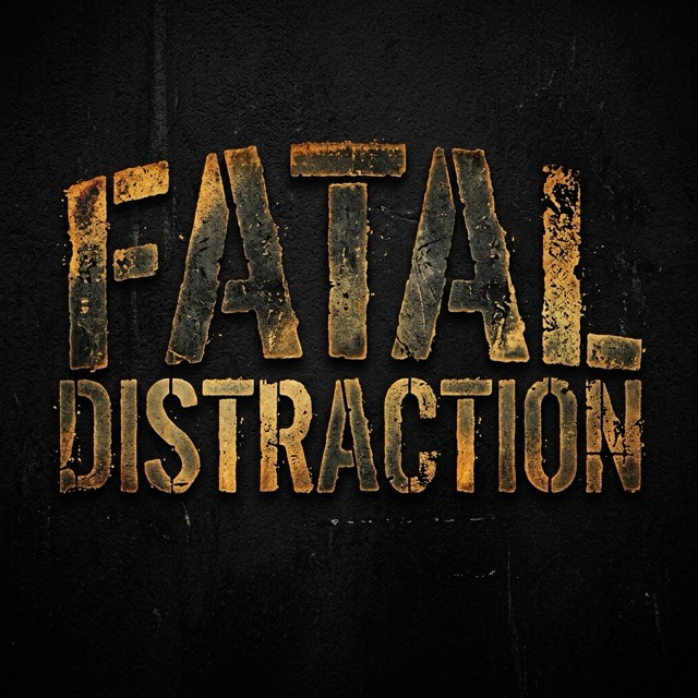 Fatal Distraction